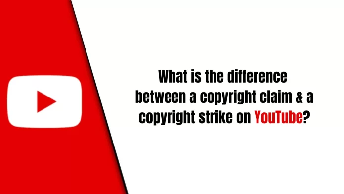 difference between a copyright claim and a copyright strike